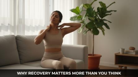Why Recovery Is the Missing Piece in Most Fitness Routines