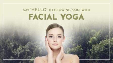 Say HELLO to glowing skin, with facial yoga