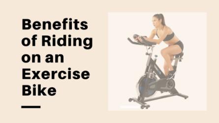 Benefits Of Exercise Bikes That Will Motivate You To Ride More