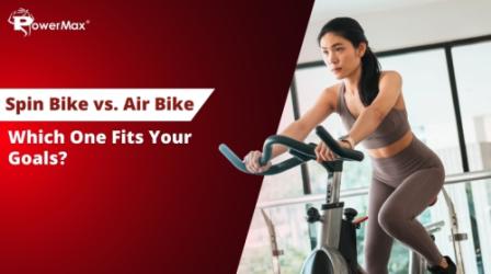 Spin Bike vs. Air Bike: Which One Fits Your Goals?