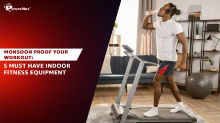Monsoon Proof Your Workout: 5 Must Have Indoor Fitness Equipment