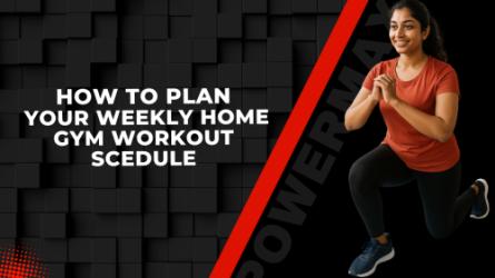 How to Plan Your Weekly Home Gym Workout Schedule