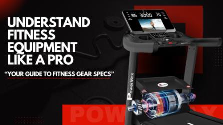 How to Read Fitness Equipment Specs Like a Pro