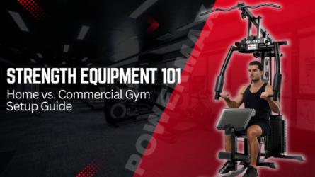 Strength Equipment 101: Home vs. Commercial Gym Setup Guide