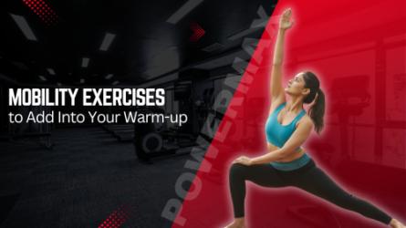Mobility Exercises to Add Into Your Warm-up