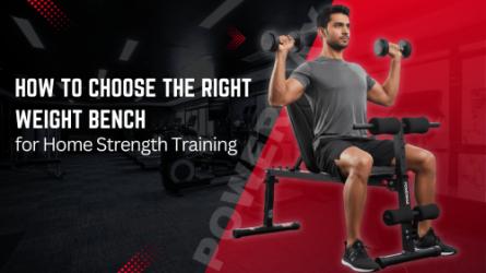 How to Choose the Right Weight Bench for Home Strength Training
