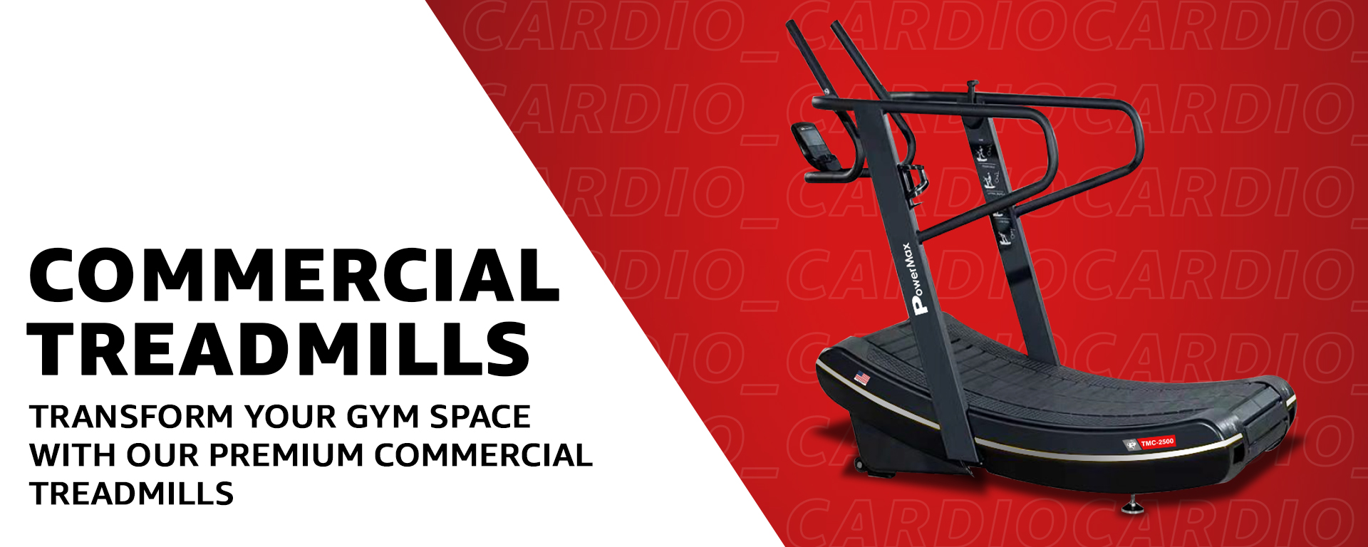 Use > cardio > commercial treadmill