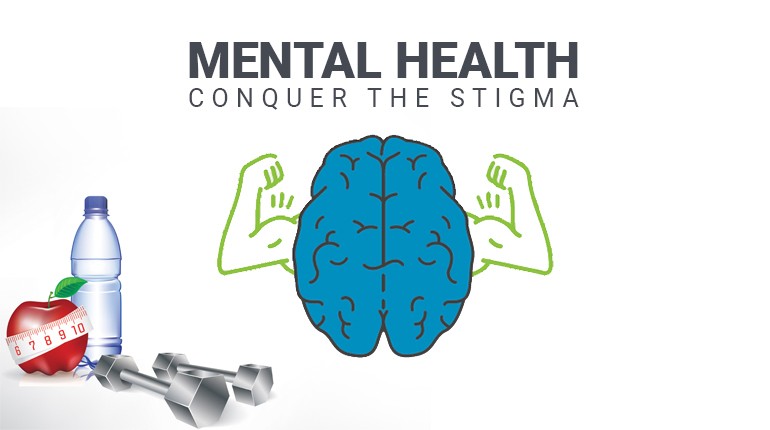 MENTAL HEALTH- Conquer the stigma