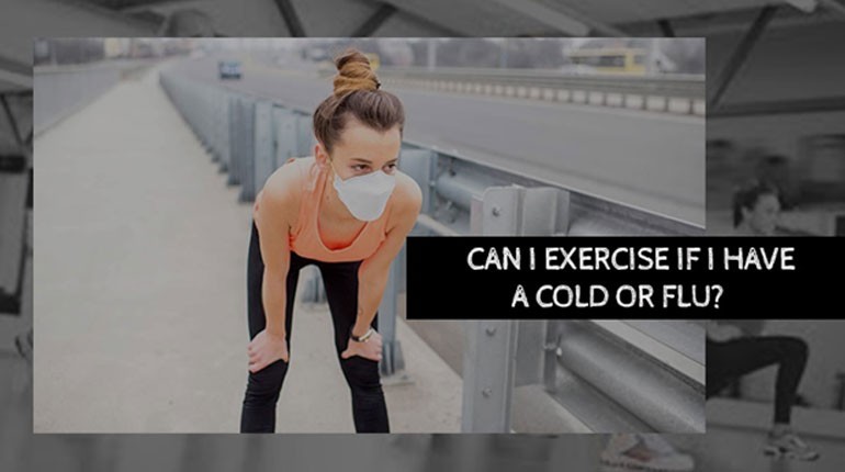 Workout Tips Can I Exercise If I Have A Cold Or Flu Powermax Fitness India Pvt Ltd