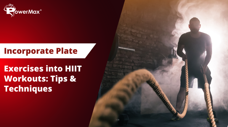 Plate Exercises in HIIT Workouts Tips Techniques