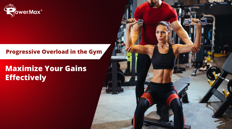 Progressive Overload in the Gym: The Key to Constant Gains