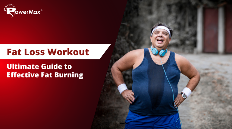 Fat Loss Workout: A Complete Guide to Effective Fat Burning