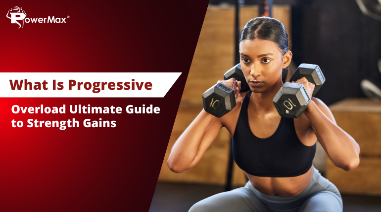 What Is Progressive Overload: A Comprehensive Guide 