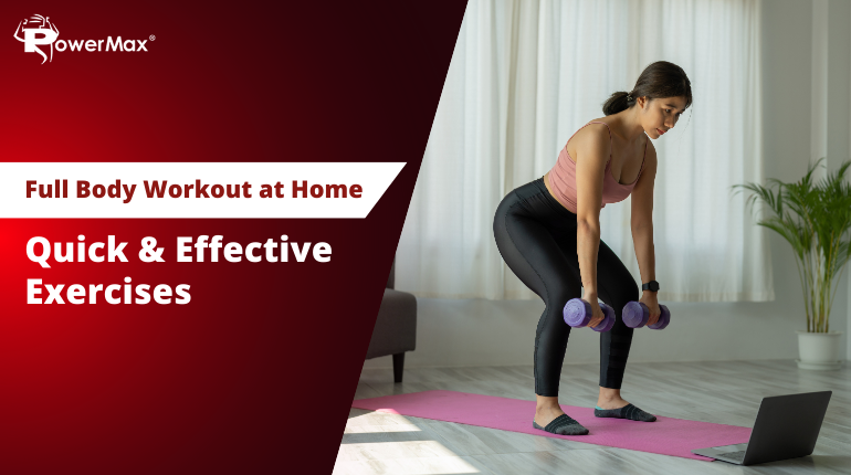 Full Body Workout At Home: Quick & Effective Exercises