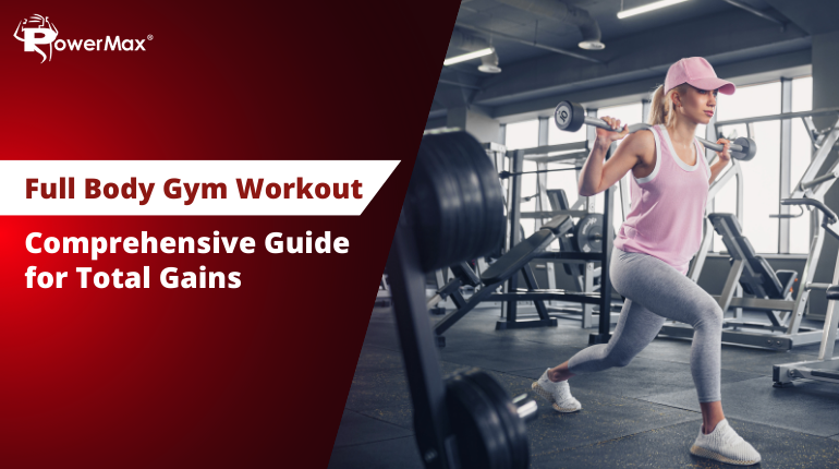 Full Body Gym Workout: A Comprehensive Guide