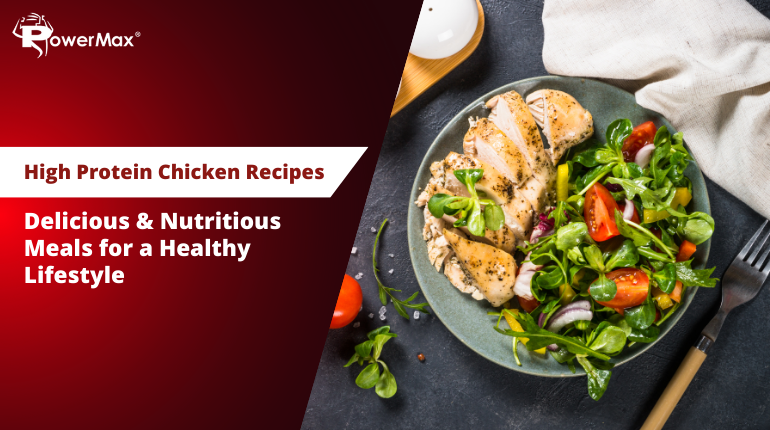 High Protein Chicken Recipes: Delicious & Nutritious Meals for a Healthy Lifestyle